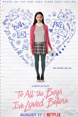 致所有我曾爱过的男孩 To All the Boys I've Loved Before (2018) 